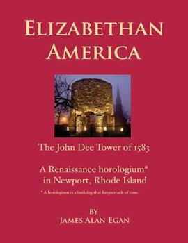 Paperback Elizabethan America: The John Dee Tower of 1583 Book