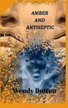 Paperback Amber and Antiseptic Book