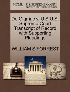 Paperback de Gigmac V. U S U.S. Supreme Court Transcript of Record with Supporting Pleadings Book