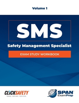 Paperback Safety Management Specialist (Sms) Exam Study Workbook Vol 1: Revised Book