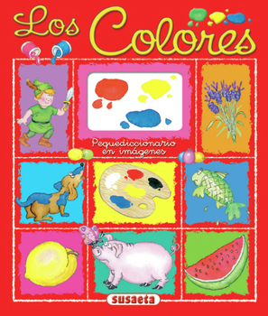 Los colores: Pequediccionario en imágenes