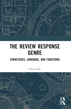 Paperback The Review Response Genre: Structures, Language, and Functions Book