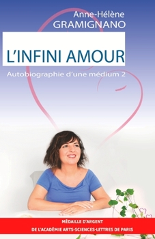 Paperback L'Infini Amour: Autobiographie d'une médium 2 [French] Book
