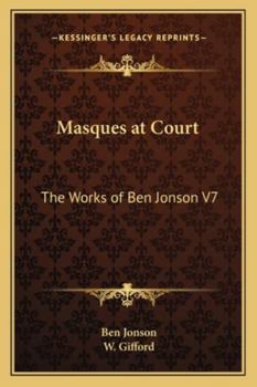 Paperback Masques at Court: The Works of Ben Jonson V7 Book