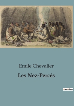 Paperback Les Nez-Percés [French] Book