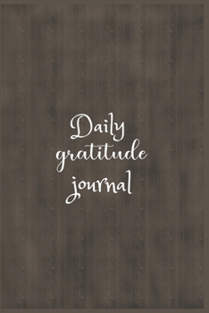 Paperback Daily Gratitude Journal: The 5 minute gratitude journal - my gratitude journal - Best Gratitude Journal For Men and Women - gratitude journal f Book