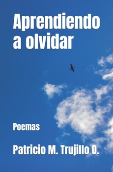 Paperback Aprendiendo a olvidar: Poemas [Spanish] Book