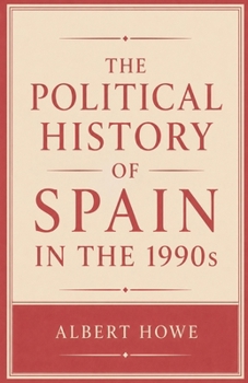 Paperback The Political History of Spain in the 1990s Book