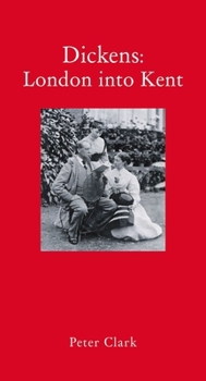 Hardcover Dickens: London Into Kent Book