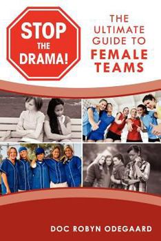 Paperback Stop the Drama! the Ultimate Guide to Female Teams Book