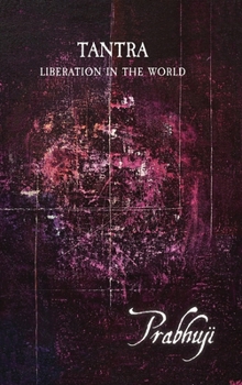 Hardcover Tantra: Liberation in the world [Large Print] Book