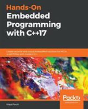 Paperback Hands-On Embedded Programming with C++17 Book