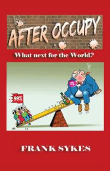 Paperback After Occupy: What Next for the World? Book