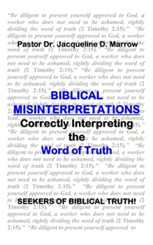 Paperback Biblical Misinterpretations: Correctly Interpreting the Word of Truth Book