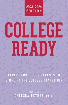 College Ready 2023: Expert Advice for Parents to Simplify the College Transition