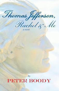 Paperback Thomas Jefferson, Rachel & Me Book
