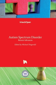 Hardcover Autism Spectrum Disorder: Recent Advances Book