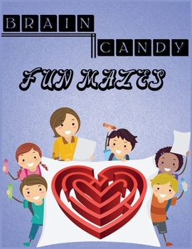 Paperback Brain Candy: Maze Activity Book. The Great Logical And Fun Maze Activity Book for Adults (Maze Book For Adults). Book