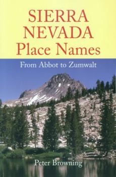 Paperback Sierra Nevada Place Names: From Abbot to Zumwalt Book