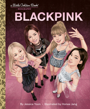 BLACKPINK A Little Golden Book Biography (Little Golden Book Biographies)