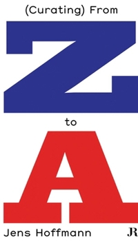 Paperback Jens Hoffmann: (Curating) from Z to a Book