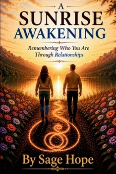 Paperback A Sunrise Awakening: Remembering Who You Are Through Your Relationship With Yourself Book