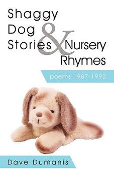 Paperback Shaggy Dog Stories & Nursery Rhymes: Poems 1987-1992 Book