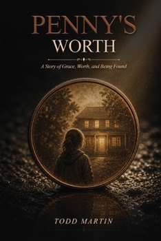 Paperback Penny's Worth: A Story of Grace, Worth, and Being Found Book