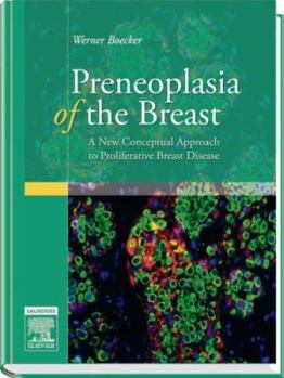 Hardcover Preneoplasia of the Breast: A New Conceptual Approach to Proliferative Breast Disease Book