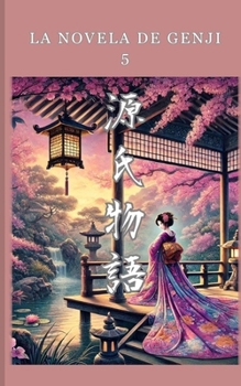 El Cuento de Genji: Volumen 5 (Spanish Edition)