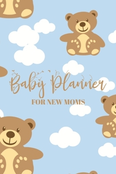 Baby Planner for New Moms: Newborn Baby Boy Log Book - Daily Childcare Journal - Health Record Notebook - Record Sleep Schedule, Meals