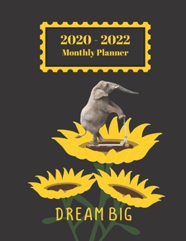 Paperback 2020-2022 Monthly Planner: Dream Big Elephant On Scooter Sunflower Funny Cover 2 Year Planner Appointment Calendar Organizer And Journal Notebook Book