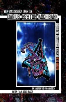 Paperback The Fantastical Keys of Darius Newton Archibank: Zarqnon the Embarrassed Discovers he is Autistic (My Personal Autism Journey) Book