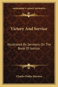 Paperback Victory And Service: Illustrated By Sermons On The Book Of Joshua Book