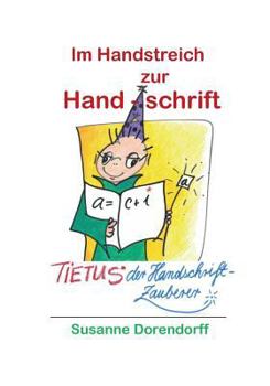 Paperback Im Handstreich zur Handschrift: Tietus - der Handschrift-Zauberer [German] Book