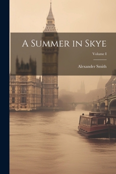 Paperback A Summer in Skye; Volume I Book