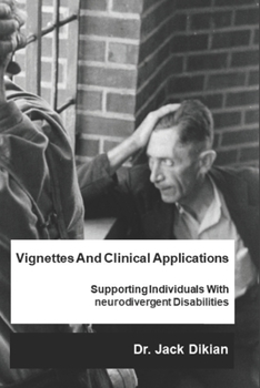 Paperback Vignettes And Clinical Applications: Supporting Individuals Non Neurotypical Book