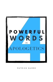 Paperback Four Powerful Words in Apologetics Book