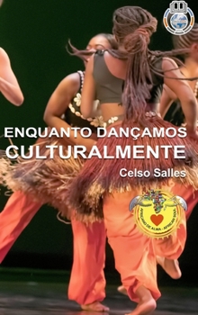 Hardcover ENQUANTO DANÇAMOS CULTURALMENTE - Celso Salles: Coleção África [Portuguese] Book