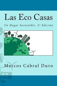 Paperback Las Eco Casas: Un Hogar Sostenible. 2a Edición [Spanish] Book