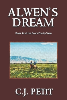 Paperback Alwen's Dream: Book Six of the Evans Family Saga Book