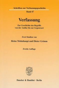 Paperback Verfassung: Zur Geschichte Des Begriffs Von Der Antike Bis Zur Gegenwart. Zwei Studien [German] Book