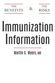 Paperback Immunization Information: The Benefits and The Risks Book