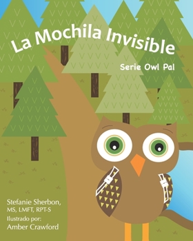Paperback La Mochila Invisible: Serie Owl Pal [Spanish] Book