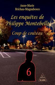 Paperback Les enquêtes de Philippe Montebello (6): Coup de couteau [French] Book