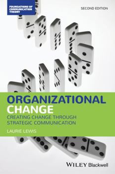Paperback Organizational Change: Creating Change Through Strategic Communication Book