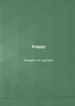 Paperback ihappy - ekologisk och egologisk [Swedish] Book