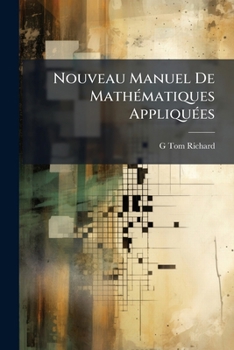 Paperback Nouveau Manuel De Mathématiques Appliquées [French] Book