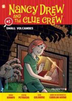 Small Volcanoes - Book #1 of the Nancy Drew and the Clue Crew Graphic Novels