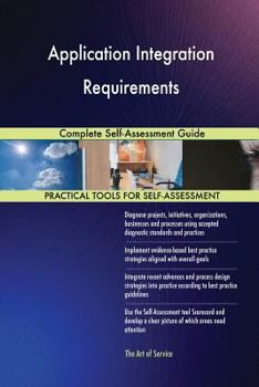 Paperback Application Integration Requirements Complete Self-Assessment Guide Book
